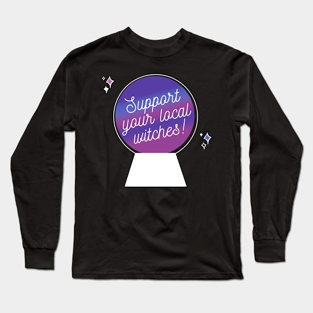 Support your local witches Long Sleeve T-Shirt by LadyGothique